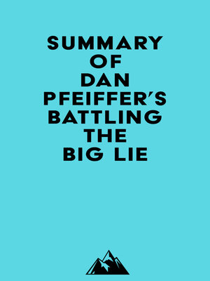 cover image of Summary of Dan Pfeiffer's Battling the Big Lie